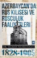 Produktbild: Azerbaycanda Rus Kilisesi ve Rusculuk Faaliyetleri 1828-1905