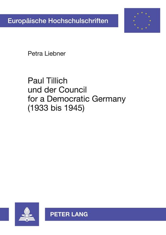 Produktbild: Paul Tillich und der Council for a Democratic Germany (1933 bis 1945)