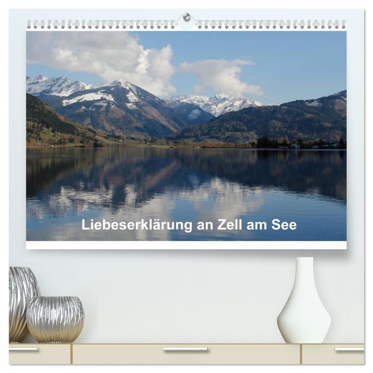 Produktbild: Liebeserkl&auml;rung an Zell am See (hochwertiger Premium Wandkalender 2026 DIN A2 quer), Kunstdruck in Hochglanz