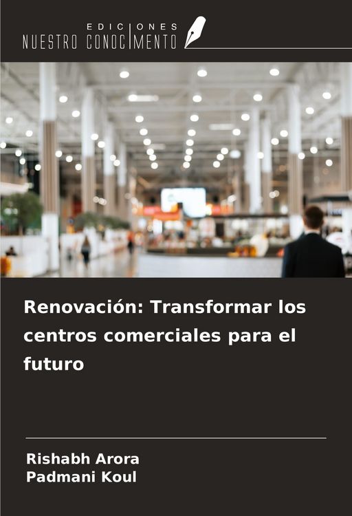 Produktbild: Renovaci&oacute;n: Transformar los centros comerciales para el futuro