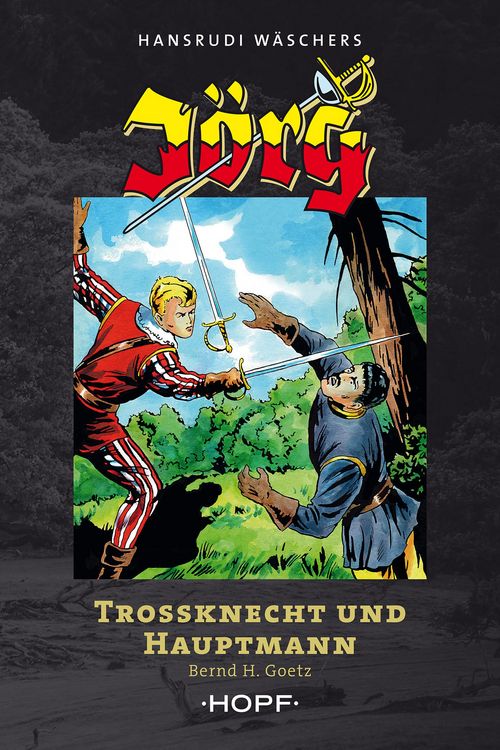 Jörg - Trossknecht und Hauptmann