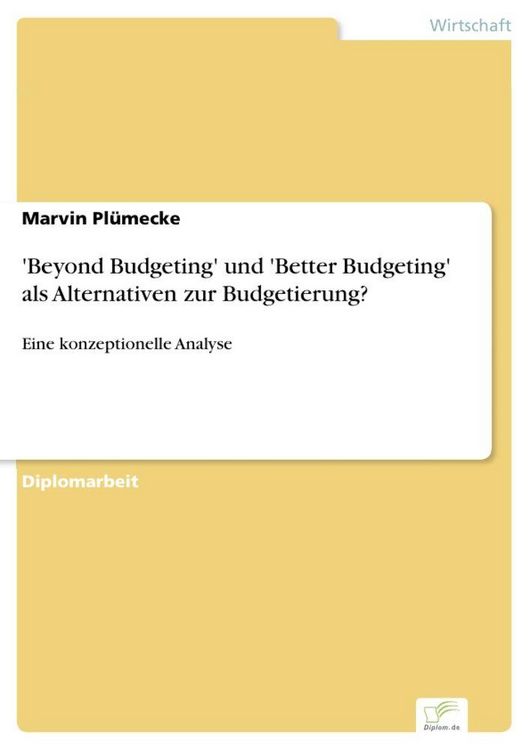 Produktbild: 'Beyond Budgeting' und 'Better Budgeting' als Alternativen zur Budgetierung?