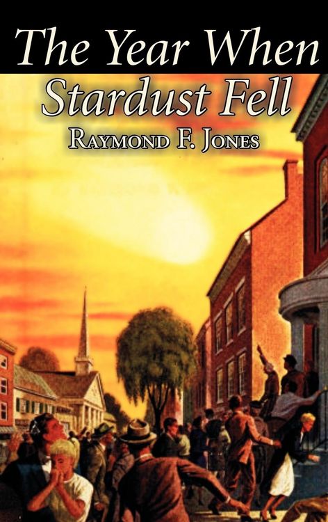 Produktbild: The Year When Stardust Fell by Raymond F. Jones, Science Fiction, Fantasy