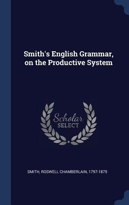 Produktbild: Smith's English Grammar, on the Productive System