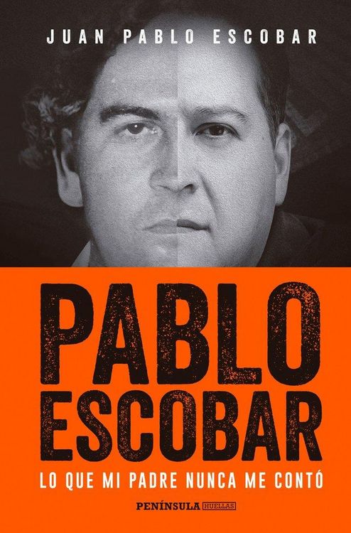Produktbild: Pablo Escobar : lo que mi padre nunca me cont&oacute;