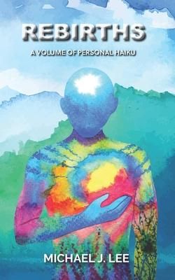 Produktbild: Rebirths: A Volume of Personal Haiku
