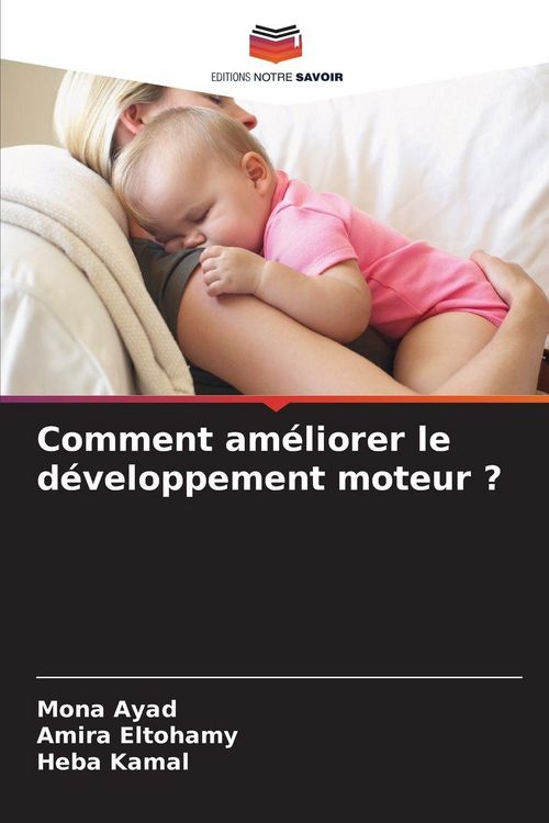 Produktbild: Comment am&eacute;liorer le d&eacute;veloppement moteur ?