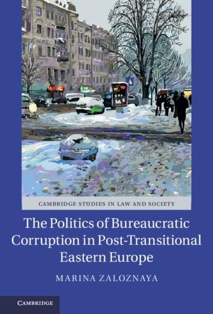 Produktbild: Politics of Bureaucratic Corruption in Post-Transitional Eastern Europe