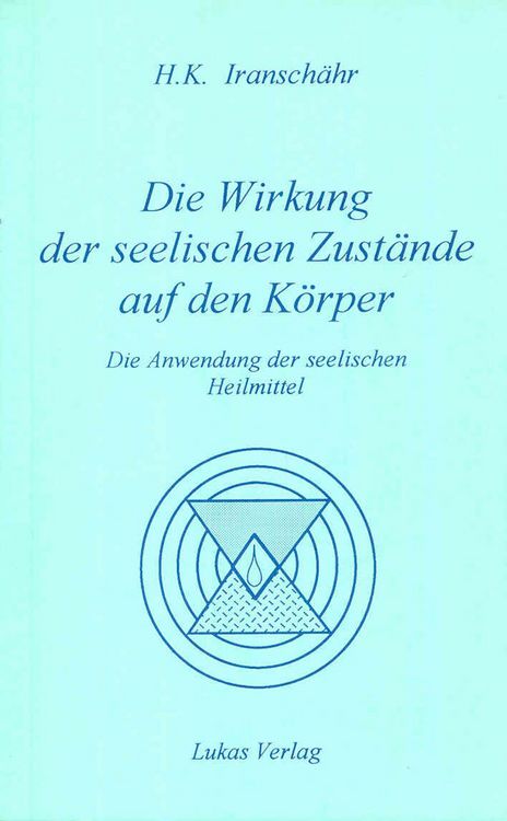 Produktbild: Die Wirkung der seelischen Zust&auml;nde auf den K&ouml;rper