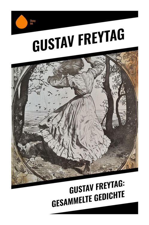 Produktbild: Gustav Freytag: Gesammelte Gedichte