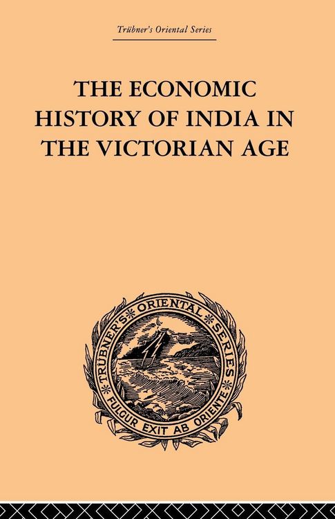 Produktbild: The Economic History of India in the Victorian Age