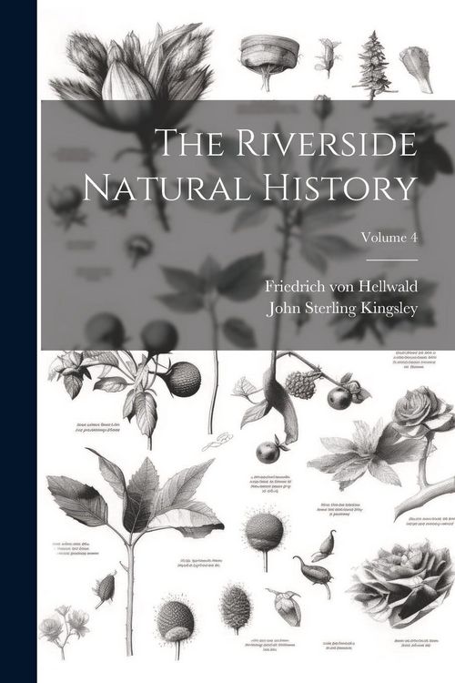 Produktbild: The Riverside Natural History; Volume 4