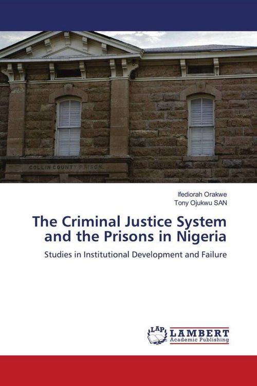 Produktbild: The Criminal Justice System and the Prisons in Nigeria