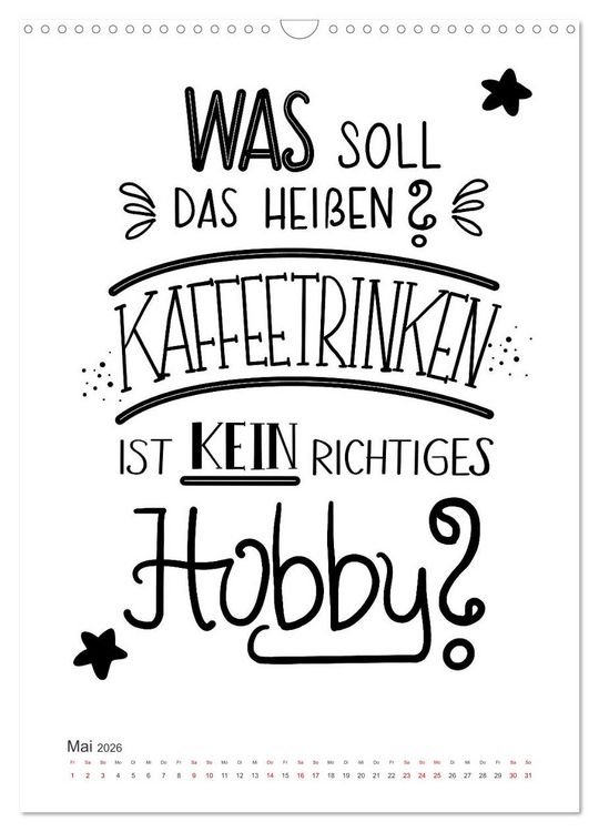 Produktbild: Kaffee liebt dich (Wandkalender 2026 DIN A3 hoch), CALVENDO Monatskalender
