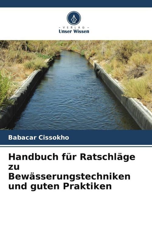 Produktbild: Handbuch f&uuml;r Ratschl&auml;ge zu Bew&auml;sserungstechniken und guten Praktiken