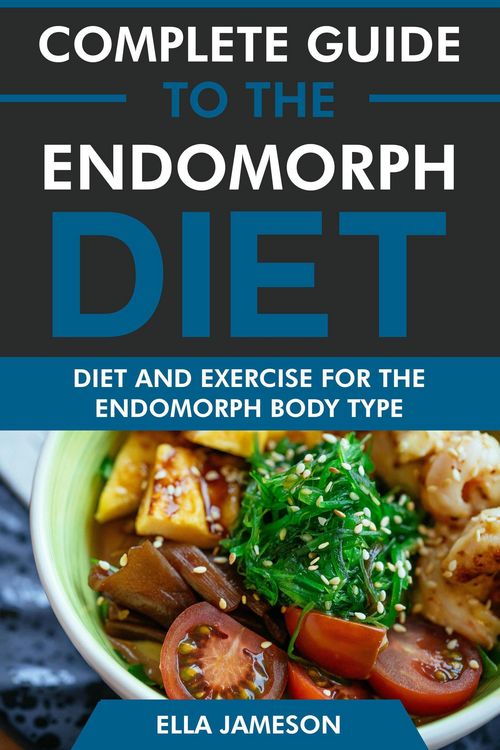 Produktbild: Complete Guide to the Endomorph Diet: Diet and Exercise for the Endomorph Body Type