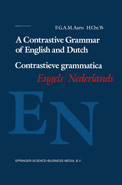 Produktbild: A Contrastive Grammar of English and Dutch / Contrastieve grammatica Engels / Nederlands