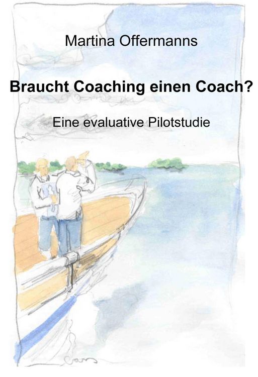 Produktbild: Braucht Coaching einen Coach? Eine evaluative Pilotstudie