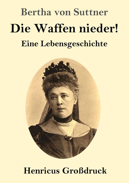 Produktbild: Die Waffen nieder! (Gro&szlig;druck)