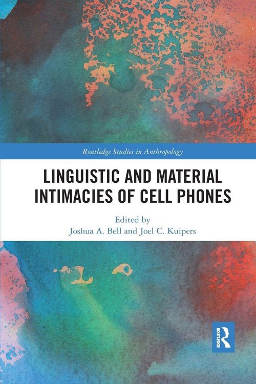 Produktbild: Linguistic and Material Intimacies of Cell Phones