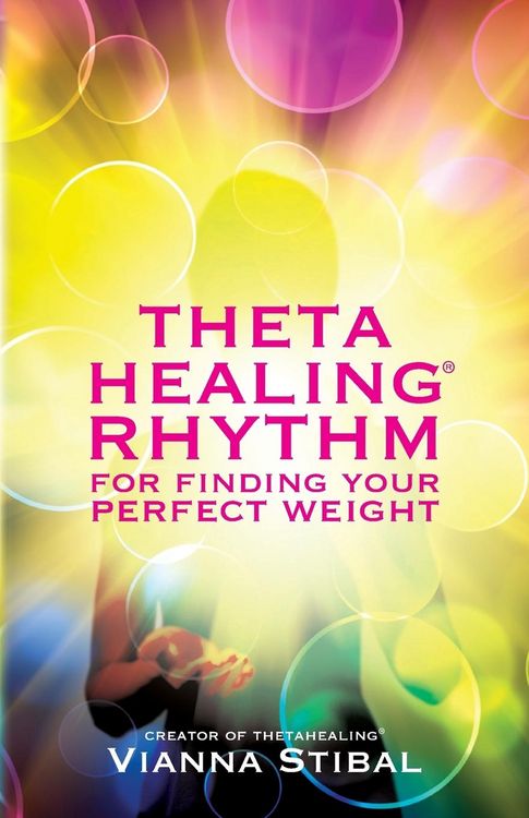 Produktbild: Thetahealing Rhythm for Finding Your Perfect Weight. Vianna Stibal
