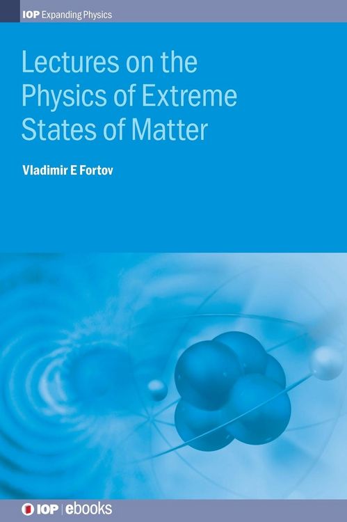 Produktbild: Lectures on the Physics of Extreme States of Matter