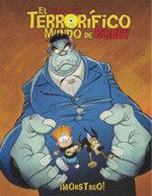 Produktbild: Terrorifico Mundo De Bobby El N 02 Monstruo