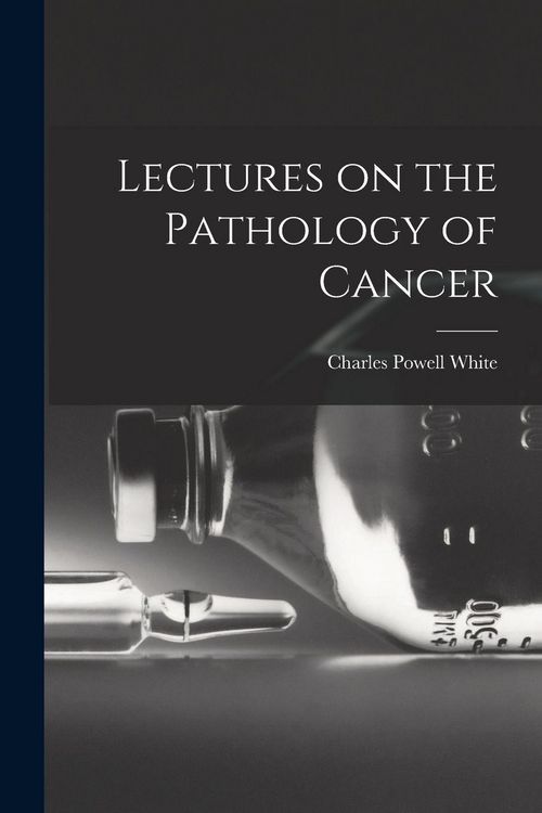 Produktbild: Lectures on the Pathology of Cancer