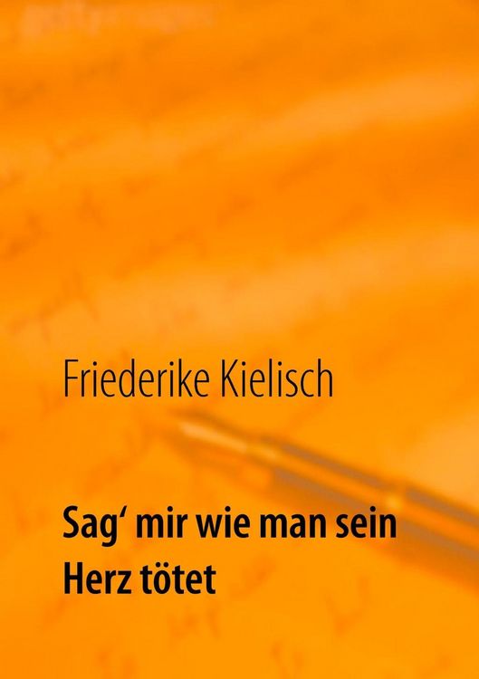 Produktbild: Sag' mir wie man sein Herz t&ouml;tet