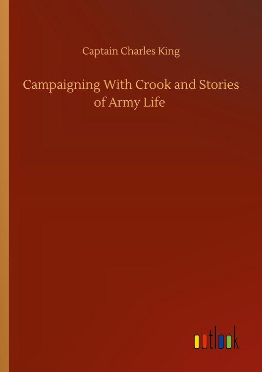 Produktbild: Campaigning With Crook and Stories of Army Life