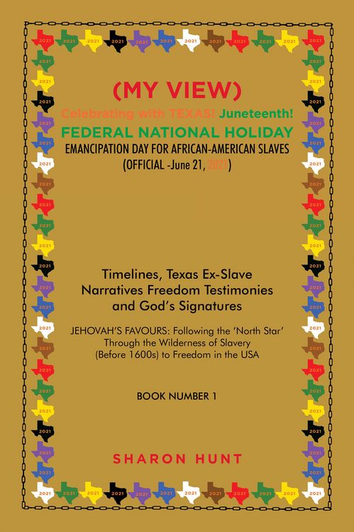 Produktbild: (My View) Celebrating with Texas! Juneteenth! Federal National Holiday Emancipation Day for African-American Slaves (Official -June 21, 2021)