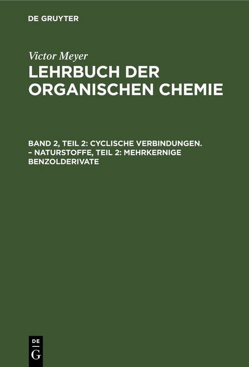 Produktbild: Cyclische Verbindungen. &ndash; Naturstoffe, Teil 2: Mehrkernige Benzolderivate