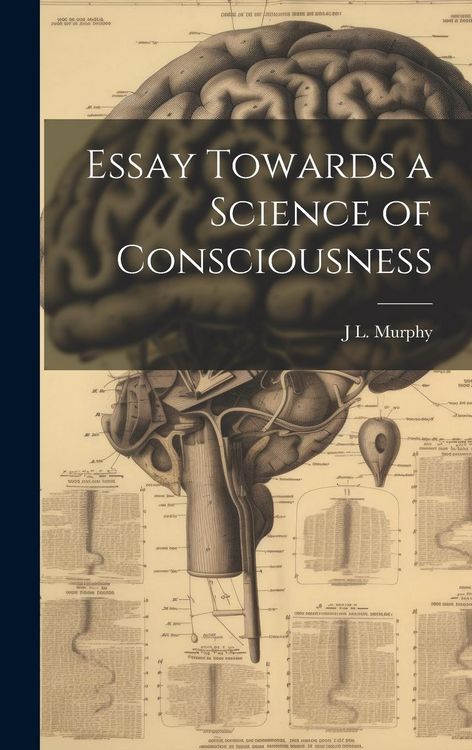 Produktbild: Essay Towards a Science of Consciousness