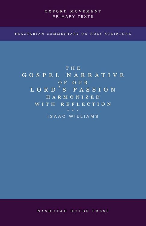 Produktbild: The Gospel Narrative of our Lord's Passion