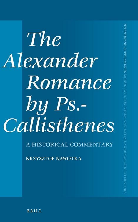 Produktbild: The Alexander Romance by Ps.-Callisthenes
