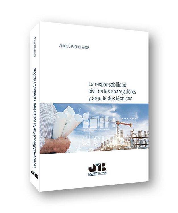 Produktbild: La responsabilidad civil de los aparejadores y arquitectos t&eacute;cnicos