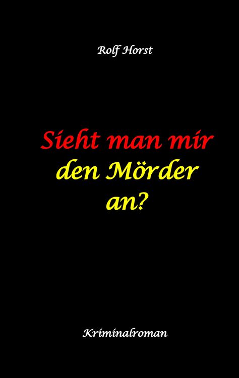 Produktbild: Sieht man mir den M&ouml;rder an? Autismus, Clique, Eifersucht, eigene Wohnung, Fremdgehen, Freundschaft, Mord, Nordkap, Fehmarn,