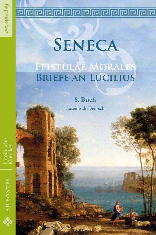 Produktbild: Briefe an Lucilius / Epistulae Morales (Lateinisch / Deutsch)