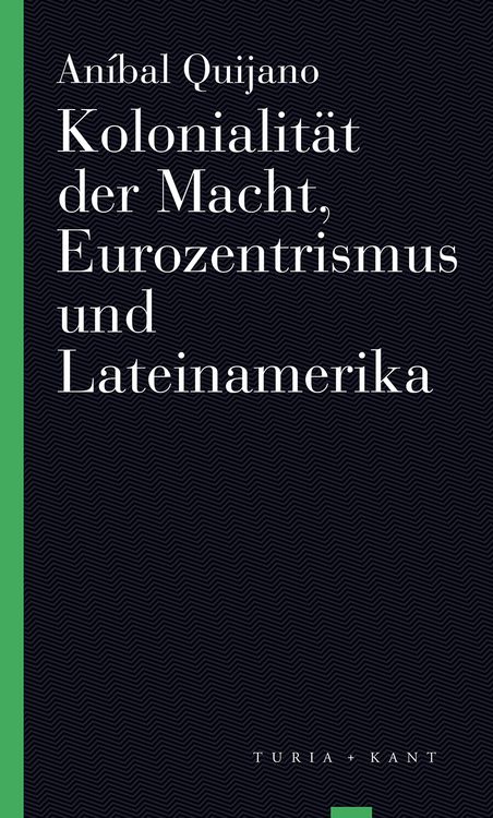 Produktbild: Kolonialit&auml;t der Macht, Eurozentrismus und Lateinamerika