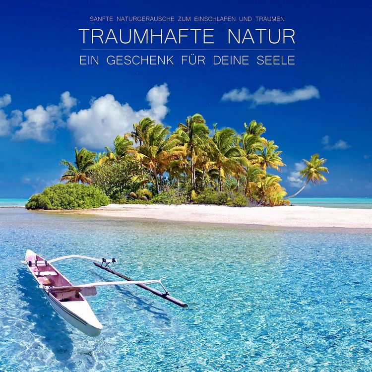 Produktbild: Traumhafte Natur - ein Geschenk f&uuml;r Deine Seele
