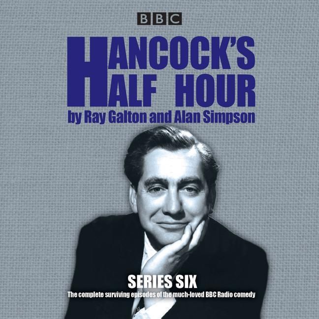 Produktbild: Hancock's Half Hour: Series 6: 14 Episodes of the Classic BBC Radio Comedy Series