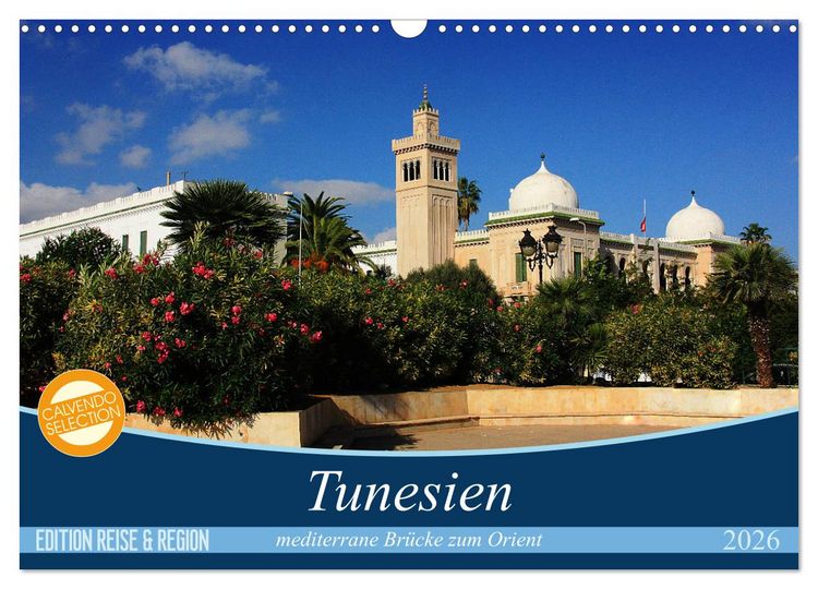 Produktbild: Tunesien - mediterrane Br&uuml;cke zum Orient (Wandkalender 2026 DIN A3 quer), CALVENDO Monatskalender