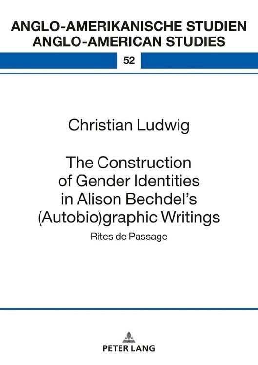 Produktbild: The Construction of Gender Identities in Alison Bechdel&rsquo;s (Autobio)graphic Writings