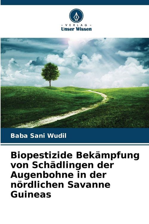 Produktbild: Biopestizide Bek&auml;mpfung von Sch&auml;dlingen der Augenbohne in der n&ouml;rdlichen Savanne Guineas