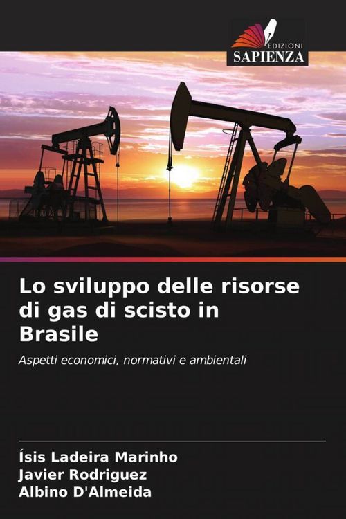Produktbild: Lo sviluppo delle risorse di gas di scisto in Brasile