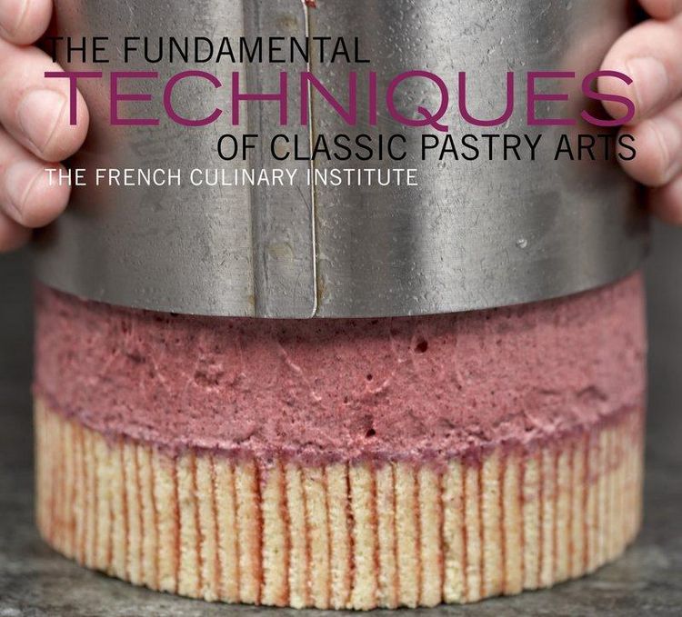 Produktbild: The Fundamental Techniques of Classic Pastry Arts