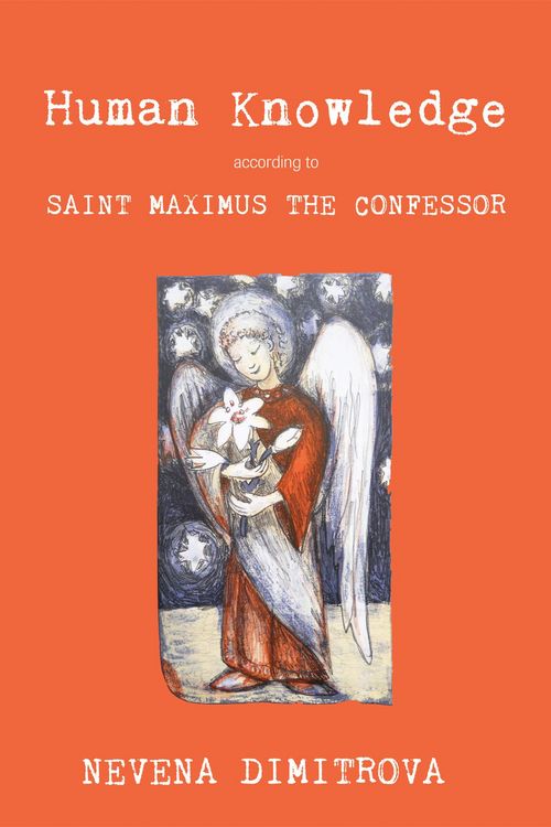 Produktbild: Human Knowledge According to Saint Maximus the Confessor