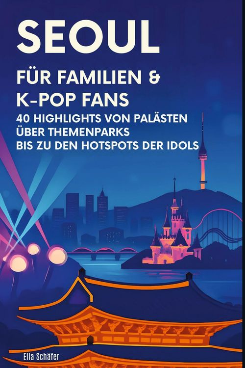 Produktbild: Seoul f&uuml;r Familien & K-Pop Fans