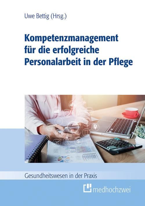 Produktbild: Kompetenzmanagement f&uuml;r die erfolgreiche Personalarbeit in der Pflege