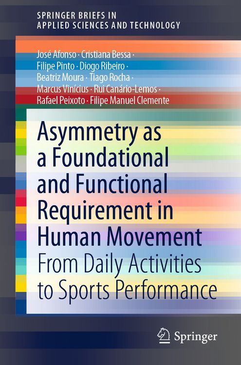 Produktbild: Asymmetry as a Foundational and Functional Requirement in Human Movement